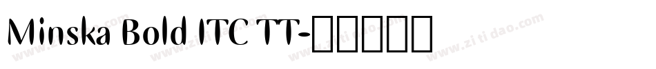 Minska Bold ITC TT字体转换